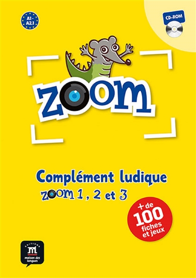 Zoom, A1-A2.1 : complément ludique : Zoom 1, 2 et 3