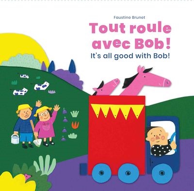 Tout roule avec Bob !. It's all good with Bob!