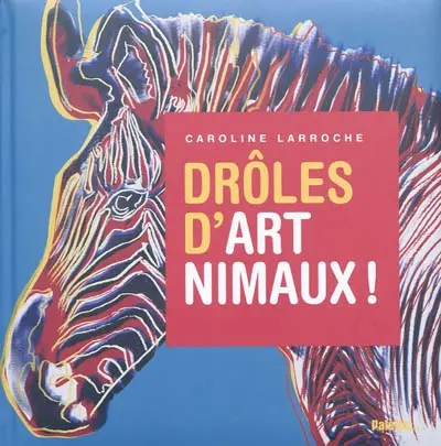 Drôles d'art'nimaux