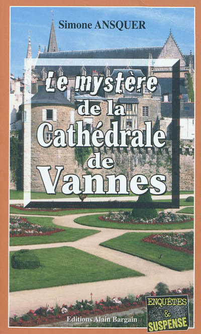 Le mystère de la cathédrale de Vannes