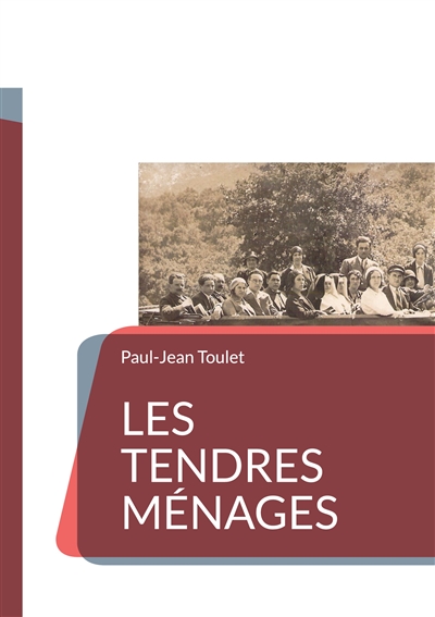 Les tendres ménages : de...