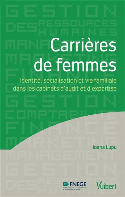 Carrières de femmes : identité, socialisation et vie familiale dans les cabinets d'audit et d'expertise