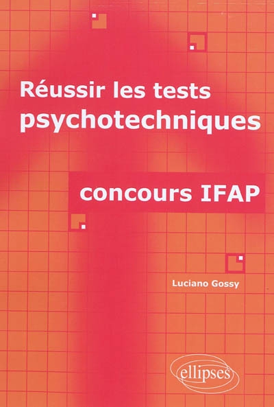 Réussir les tests psychotechniques : concours IFAP