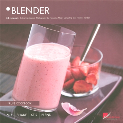 Blender : 50 recipes : mix, shake, stir, blend