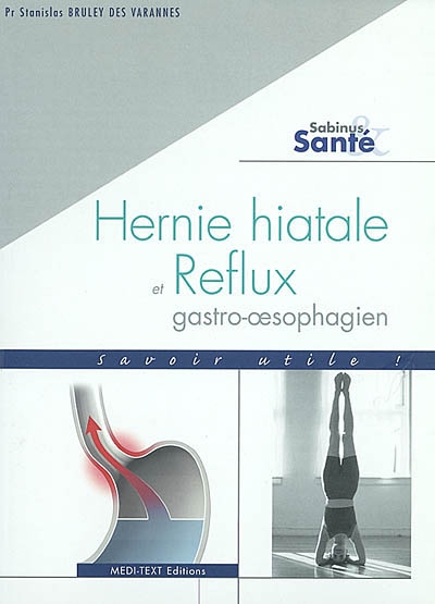 Hernie hiatale et reflux gastro-oesophagien : savoir utile !