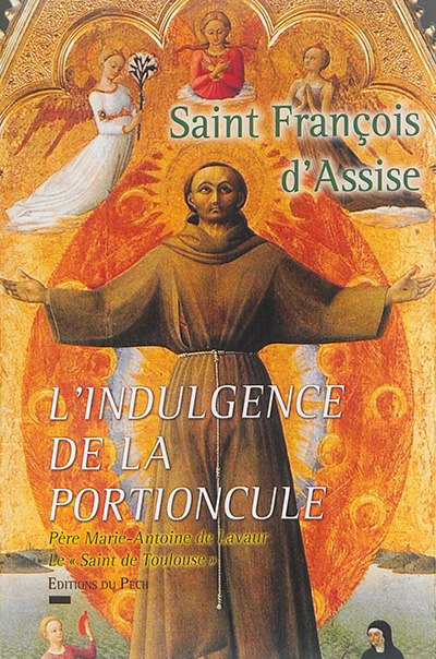 Saint François d'Assise et l'indulgence de la Portioncule