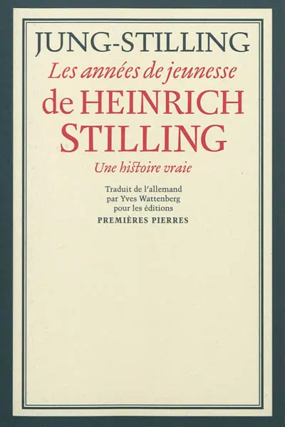 Les années de jeunesse de Heinrich Stilling : une histoire vraie