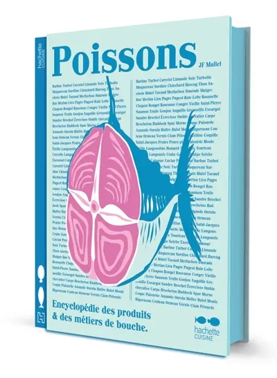 Poissons : encyclopédie des produits & des métiers de bouche