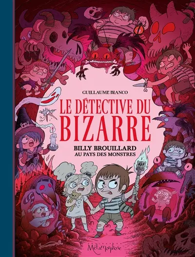 Le détective du bizarre. Vol. 2. Billy Brouillard au pays des monstres