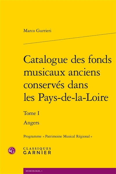 Catalogue des fonds musicaux anciens conservés dans les Pays-de-la-Loire. Vol. 1. Angers