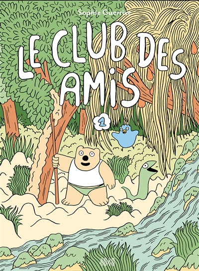 Le club des amis, tome 1