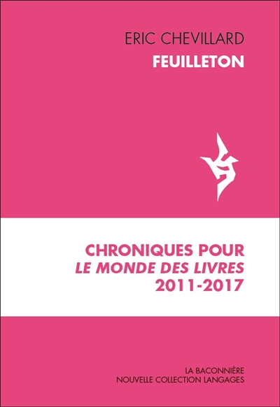 Feuilleton : chroniques pour Le Monde des livres : 2011-2017