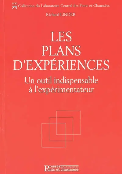 Les plans d'expériences : un outil indispensable à l'expérimentateur