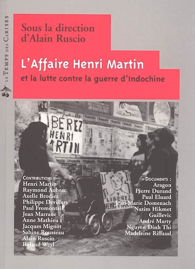 L'affaire Henri Martin et la lutte contre la guerre d'Indochine : actes de la journée d'étude tenue à Paris, salle Olympe de Gouges, Mairie du XIe, Paris le 17 janvier 2004