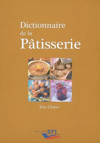 Dictionnaire de la pâtisserie