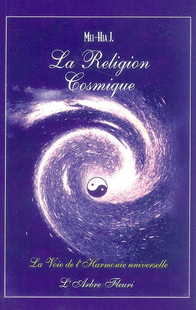 La religion cosmique : la voie de l'harmonie universelle