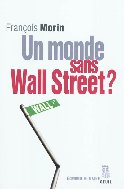 Un monde sans Wall Street ?