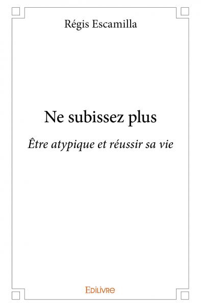 Ne subissez plus : Etre...