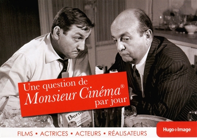 Une question de Monsieur Cinéma par jour : films, actrices, acteurs, réalisateurs
