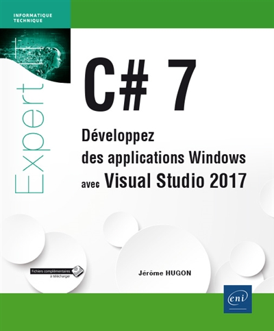 C# 7 : développez des applications Windows avec Visual Studio 2017