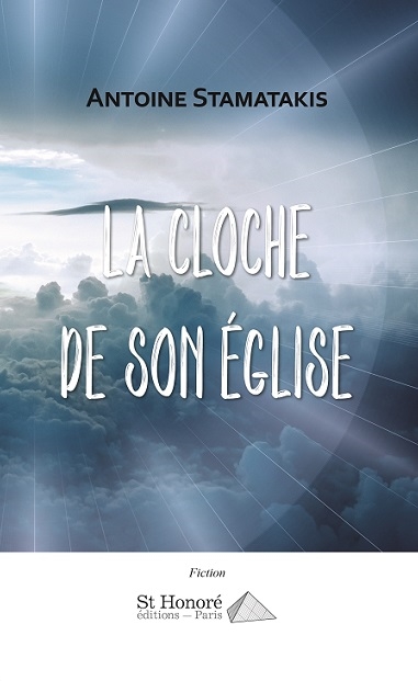 La cloche de son église : la cloche d'Alikarnasse : fiction