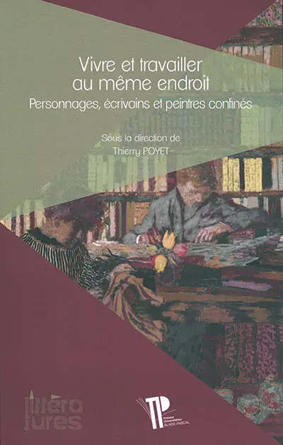 Vivre et travailler au même endroit : personnages, écrivains et peintres confinés