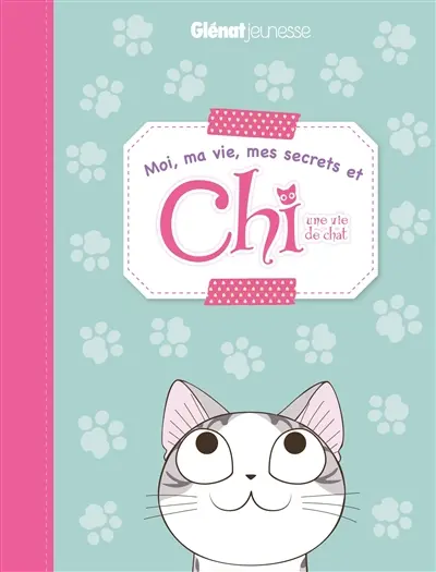 Moi, ma vie, mes secrets et Chi : une vie de chat
