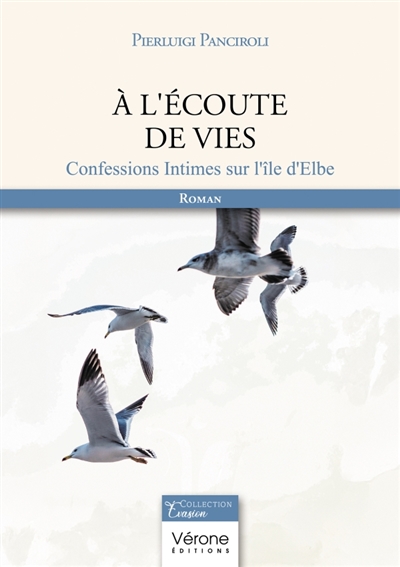 A l'écoute de vies :...