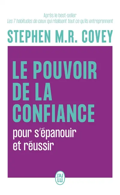 Le pouvoir de la confiance : pour s'épanouir et réussir