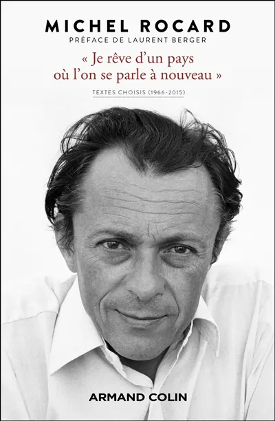 "Je rêve d'un pays où l'on se parle à nouveau" : textes choisis (1966-2015)