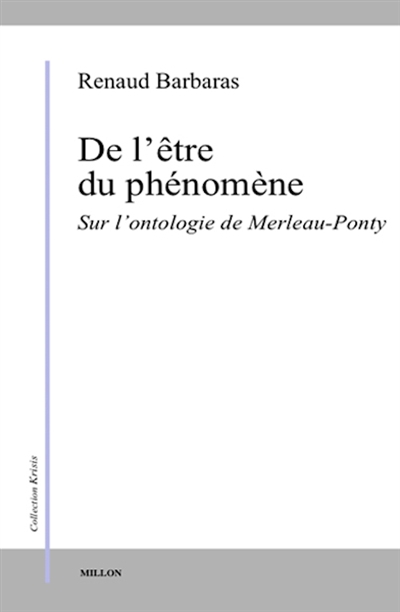De l'être du phénomène : sur l'ontologie de Merleau-Ponty