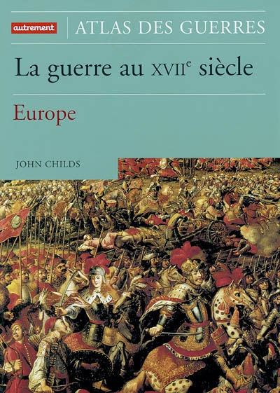 La guerre au XVIIe siècle : Europe