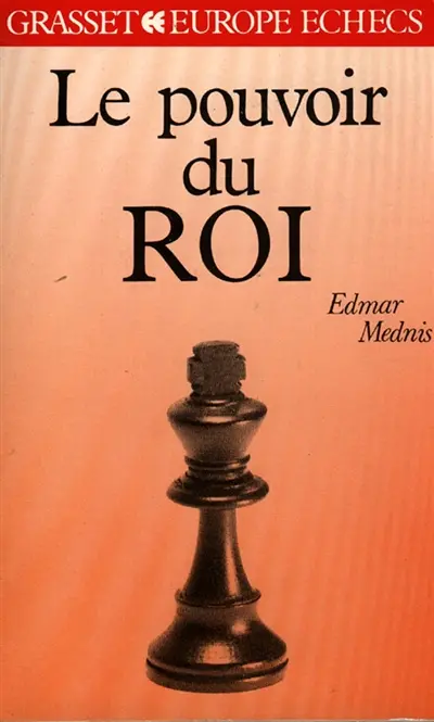 Le Pouvoir du roi aux échecs