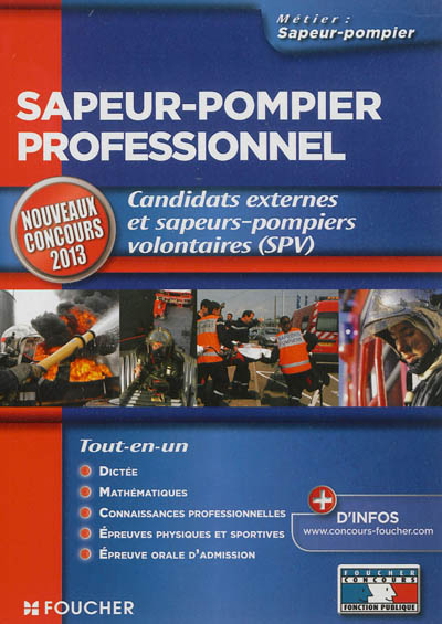 Sapeur-pompier professionnel : candidats externes et sapeurs-pompiers volontaires, SPV : concours 2013