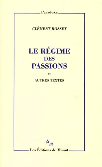 Le régime des passions : et autres textes