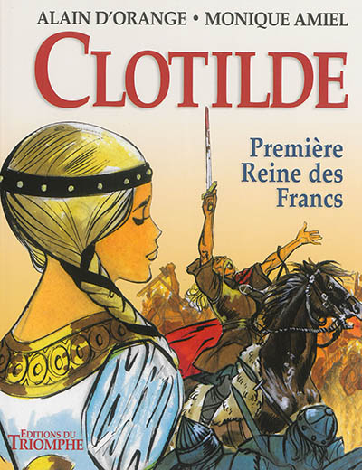 Clotilde : première reine des Francs