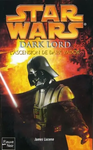 Dark Lord : l'ascension de Darth Vador