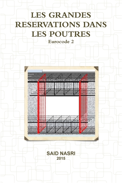 Les grandes réservations dans les poutres