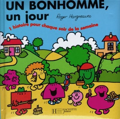 Un bonhomme, un jour. 3 : une histoire pour chaque jour de la semaine