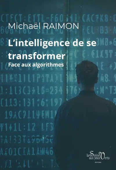 L'intelligence de se transformer : Face aux algorithmes