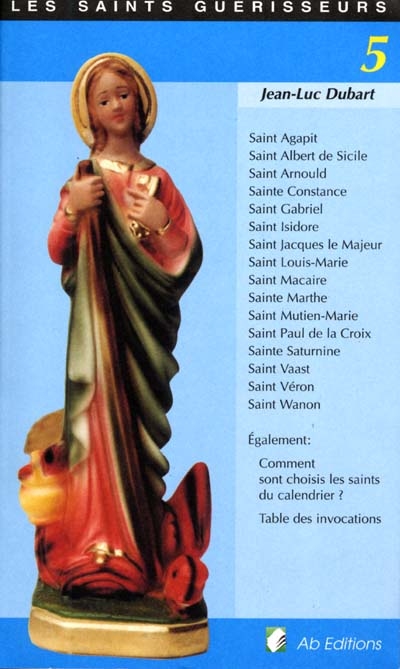 Les saints guérisseurs. Vol. 5