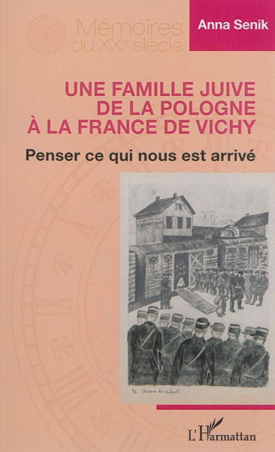 Une famille juive de la Pologne à la France de Vichy : penser ce qui nous est arrivé
