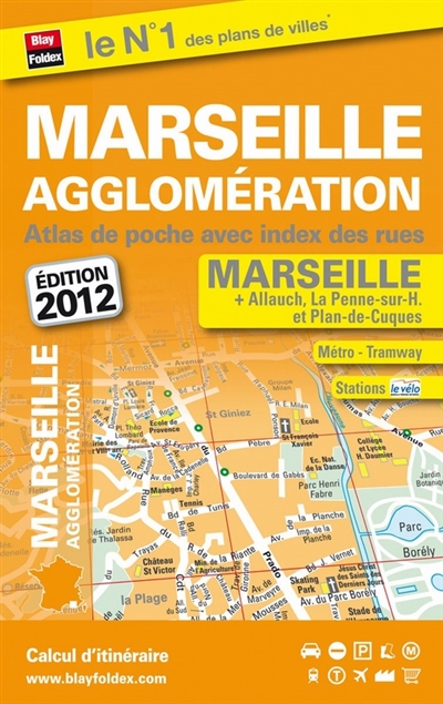 Marseille 2012 : atlas de poche avec index des rues : Marseille, Allauch, La Penne-sur-H.et Plan-de-Cuques