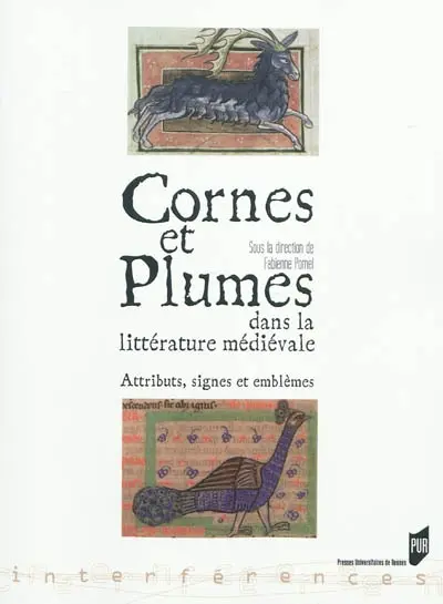 Cornes et plumes dans la littérature médiévale : attributs, signes et emblèmes