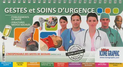 Gestes et soins d'urgence : l'indispensable des gestes de secours (AFGSU 1 & 2) : établissements de santé, structures médico-sociales