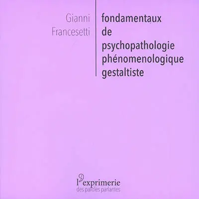 Fondamentaux de psychopathologie phénoménologique gestaltiste : une introduction légère