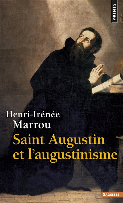 Saint Augustin et l'augustinisme - Henri-Irénée Marrou
