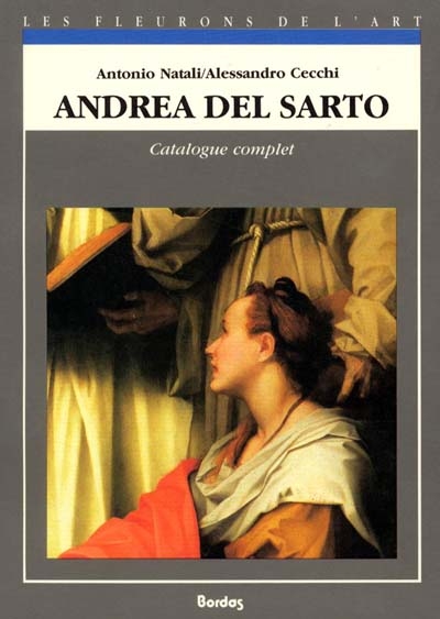 Andrea del Sarto : catalogue complet des peintures