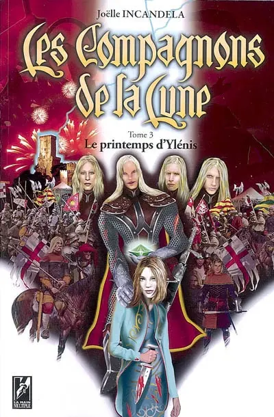 Les compagnons de la Lune. Vol. 3. Le printemps d'Ylénis