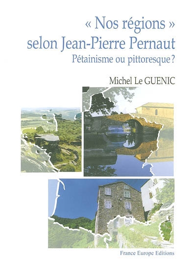 Nos régions, selon Jean-Pierre Pernaut : pétainisme ou pittoresque ?